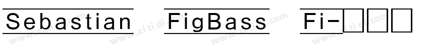 Sebastian FigBass Fi字体转换